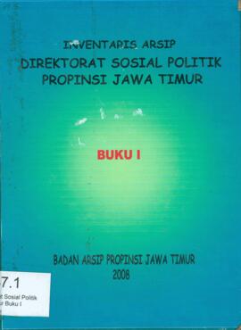 Direktorat Sosial Politik Propinsi Jawa Timur (Buku-1)
