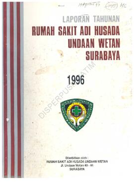Laporan Tahunan tahun 1996 Rumah Sakit Adi Husada Undaan Wetan Surabaya Jl. Undaan Wetan 40-44 Su...