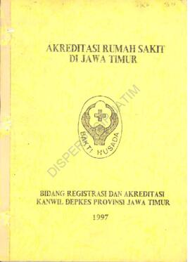 Keputusan Direktur Jendral Pelayanan Medik Departemen Kesehatan RI tentang Akreditasi Rumah Sakit...