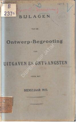 Bijlagen van de ontwerp begrooting van uitgaven en ontvangsten voor het dienstjaar 1923  Lampiran...