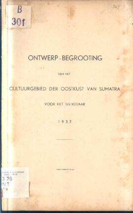 Ontwerp – Begrooting van het Cultuurgebied der Oostkust van Sumatra voor het Dienstjaar 1937  Ren...