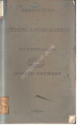 Begrooting van Nederlandsch Indie voor het Dienstjaar 1918 Indisch Ontwerp  Rencana Anggaran  Hin...