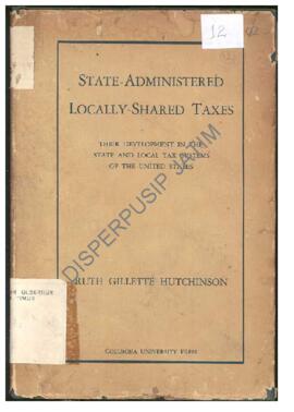 State - Administered locally - shared taxes their Development in the state and local tax system o...