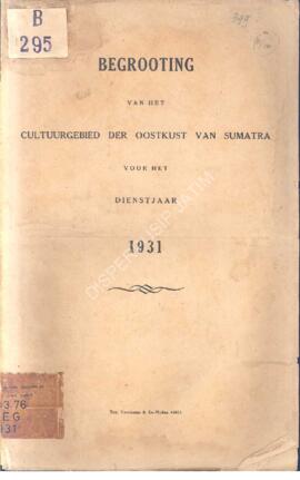 Begrooting van het cultuurgebied der oostkust van Sumatra voor het dienstjaar 1931  Anggaran untu...