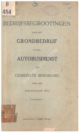 Bedrijfsbegrootingen voor het grondbedrijf en den autobusdienst der gemeente semarang voor het di...