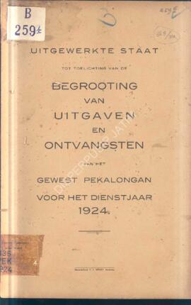 Begrooting van uitgaven en ontvangsten van het gewest pekalongan voor het dienstjaar 1924  Anggar...