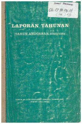 Laporan Tahunan T.A 1980 / 1981 Kantor Wilayah Direktorat Jenderal Transmigrasi Propinsi Jawa Timur.