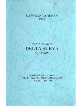 Laporan Tahunan tahun 1998 Rumah Sakit Delta Surya Sidoarjo Jl. Pahlawan Sidoarjo
