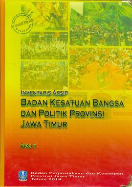 Badan Kesatuan Bangsa dan Politik Provinsi Jawa Timur (buku-6)