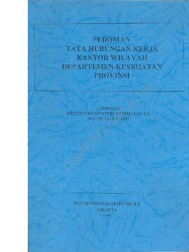Pedoman tata hubungan kerja kantor wilayah Depkes Propinsi,lampiran keputusan Menteri Kesehatan R...