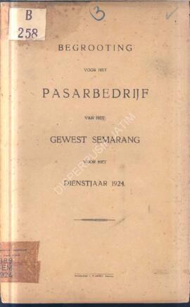 Begrooting van het pasar bedrijf van het gewest semarang voor het dienstjaar 1924  Anggaran Perus...